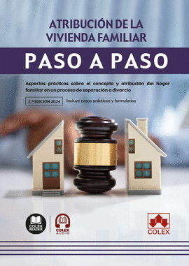 ATRIBUCIN DE LA VIVIENDA FAMILIAR. PASO A PASO