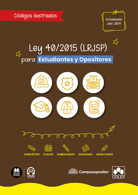 LEY 40/2015 LRJSP ILUSTRADA PARA ESTUDIANTES Y OPOSITORES