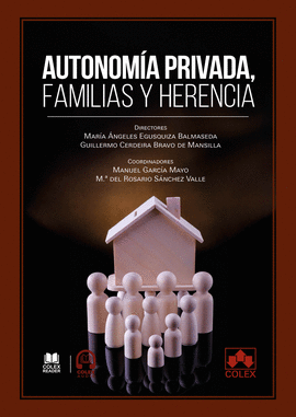 AUTONOMA PRIVADA, FAMILIAS Y HERENCIA