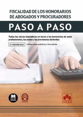 FISCALIDAD DE LOS HONORARIOS DE ABOGADOS Y PROCURADORES. PASO A PASO (2.� EDICI�