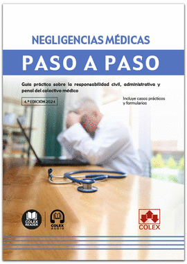 NEGLIGENCIAS MDICAS. PASO A PASO (4. EDICIN 2024)