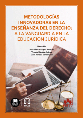 METODOLOG�AS INNOVADORAS EN LA ENSE�ANZA DEL DERECHO: A LA VANGUARDIA EN LA EDUC