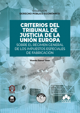 CRITERIOS DEL TRIBUNAL DE JUSTICIA DE LA UNI�N EUROPA SOBRE EL R�GIMEN GENERAL D