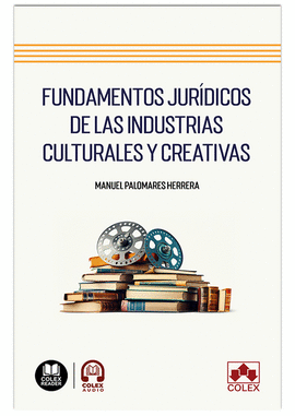 FUNDAMENTOS JURIDICOS DE LAS INDUSTRIAS CULTURALES CREATIVA
