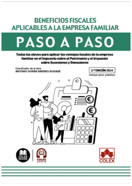 BENEFICIOS FISCALES APLICABLES A LA EMPRESA FAMILIAR. PASO A PASO (2. EDICIN 2