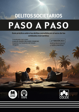 DELITOS SOCIETARIOS. PASO A PASO (2. EDICIN 2024)