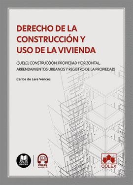DERECHO DE LA CONSTRUCCION Y USO DE LA VIVIENDA