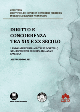 DIRITTO E CONCORRENZA TRA XIX E XX SECOLO I SINDACATI INDUS