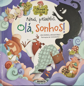 ADEUS, PESADELOS. OL, SONHOS!