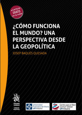 COMO FUNCIONA EL MUNDO. UNA PERSPECTIVA DESDE LA GEOPOL�TICA