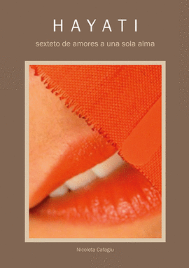 HAYATI, SEXTETO DE AMORES A UNA SOLA ALMA