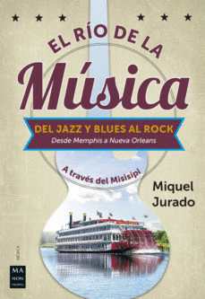EL RIO DE LA MUSICA. DEL JAZZ Y BLUES AL ROCK