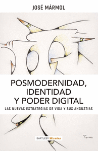 POSMODERNIDAD, IDENTIDAD Y PODER DIGITAL