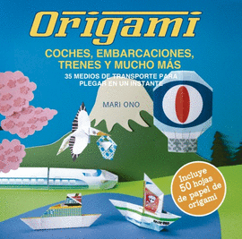 ORIGAMI, COCHES, EMBARCACIONES, TRENES Y MUCHO MS