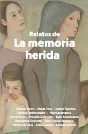 RELATOS DE LA MEMORIA HERIDA