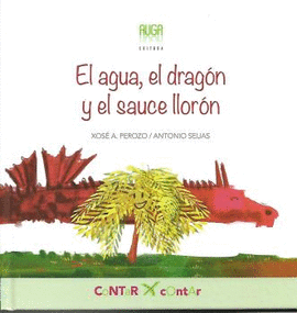 EL AGUA, EL DRAGN Y EL SAUCE LLORN