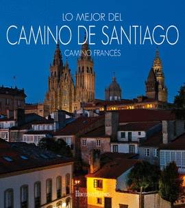 LO MEJOR DEL CAMINO DE SANTIAGO. CAMINO FRANC�S