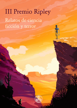 III PREMIO RIPLEY. RELATOS DE CIENCIA FICCIN Y TERROR