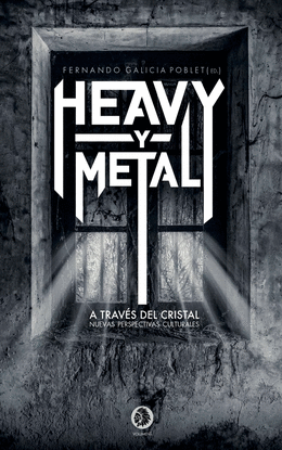 HEAVY Y METAL. A TRAVES DEL CRISTAL