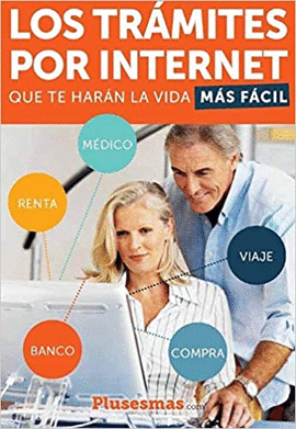 LOS TRMITES POR INTERNET QUE TE HARAN LA VIDA MS FCIL