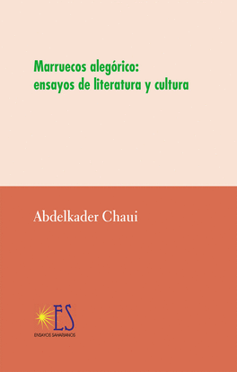 MARRUECOS ALEGORICO ENSAYOS LITERATURA Y CULTURA