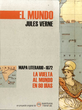 EL MUNDO JULES VERNE. MAPA LITERARIO DE LA VUELTA AL MUNDO EN 80 DAS