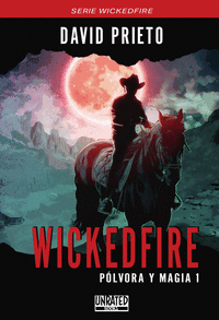 WICKEDFIRE: PLVORA Y MAGIA