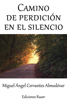 CAMINO DE PERDICIN EN EL SILENCIO