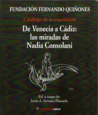 DE VENECIA A CADIZ: LAS MIRADAS DE NADIA CONSOLANI