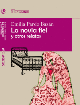 LA NOVIA FIEL Y OTROS RELATOS. (EDICION DE LETRA GRANDE)