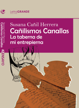 CA�ILISMOS CANALLAS. (EDICI�N EN LETRA GRANDE)