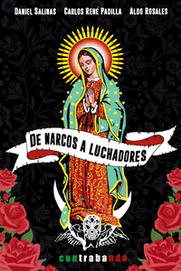 DE NARCOS A LUCHADORES