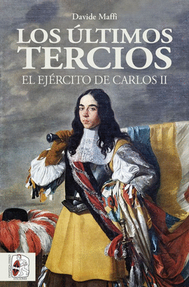 ULTIMOS TERCIOS EL EJERCITO DE CARLOS II
