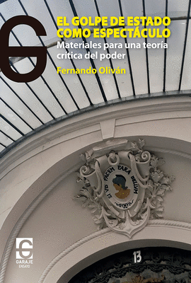 EL GOLPE DE ESTADO COMO ESPECT�CULO