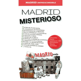 MADRID IMPRESCINDIBLE. MADRID MISTERIOSO