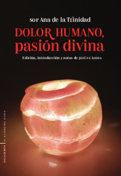 DOLOR HUMANO, PASIN DIVINA