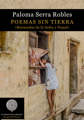 POEMAS SIN TIERRA - RECUERDOS DE LA INDIA Y NEPAL