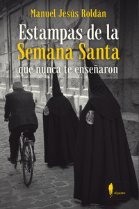 ESTAMPAS DE LA SEMANA SANTA QUE NUNCA TE ENSEARON