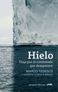 HIELO VIAJE POR EL CONTINENTE QUE DESAPARECE