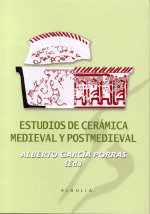 ESTUDIOS DE CERMICA MEDIEVAL Y POSTMEDIEVAL