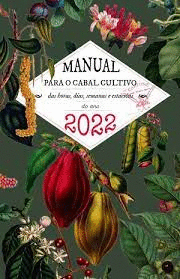 MANUAL PARA O CABAL CULTIVO DAS HORAS, DAS, SEMANAS E ESTACINS DO ANO 2022