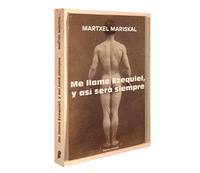 ME LLAMO EZEQUIEL, Y AS� SER� PARA SIEMPRE