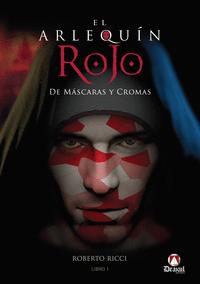 ARLEQUN ROJO, EL. DE MSCARAS Y CROMAS