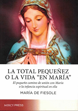 LA TOTAL PEQUE�EZ O LA VIDA 'EN MAR�A'