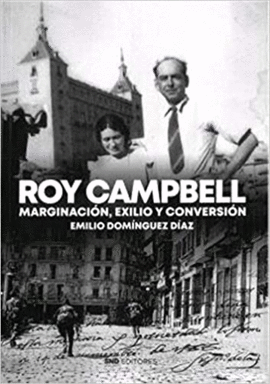 ROY CAMPBELL MARGINACION, EXILIO Y CONVERSION
