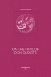 ON THE TRAIL OF DON QUIXOTE