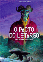 O PACTO DO LETARGO