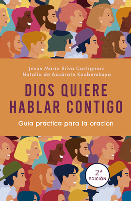 DIOS QUIERE HABLAR CONTIGO:GUIA PRACTICA PARA ORACION
