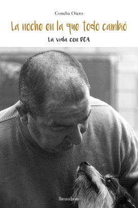 LA NOCHE EN LA QUE TODO CAMBI�. LA VIDA CON DCA