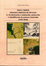 II . NOIA E MUROS . PAISAXES URBANAS DE S�CULOS (1950-2020)